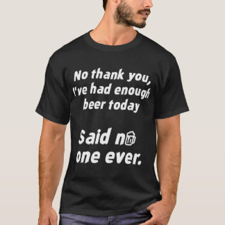 T-shirt J'en ai assez de bière aujourd'hui