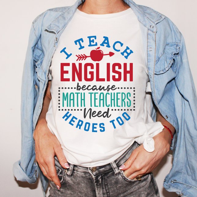 T-shirt J'Enseigne L'Anglais Parce Que Les Héros Enseignen (Créateur téléchargé)