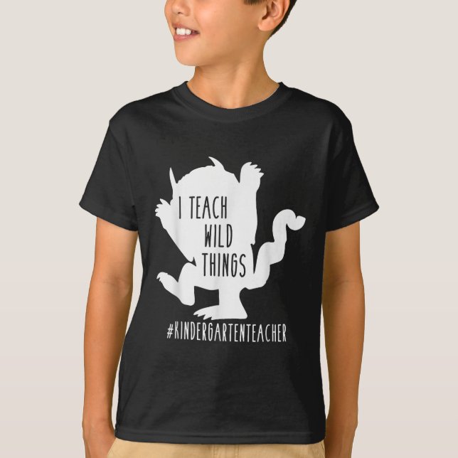 T-shirt J'Enseigne Les Choses Sauvages Enseignant maternel (Devant)