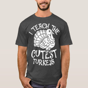 T-shirt J'Enseigne Les Dindons Les Plus Cuttes