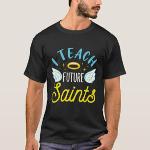 T-shirt J'Enseigne Les Saints Futurs Enseignant Catholique