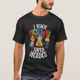 T-shirt J'Enseigne Les Superhéros De L'École Préscolaire À