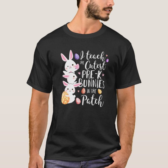 T-shirt J'Enseigne Pré K Bunnies Cutest Enseignant Pâques  (Devant)