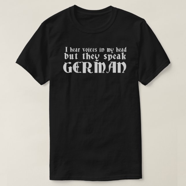 T-shirt J'Entends Des Voix Dans Ma Tête Drôle Allemand Drô (Design devant)