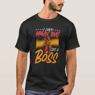 T-shirt J'Entraîne Muay Thai Comme Un Boss Fighter Combat 
