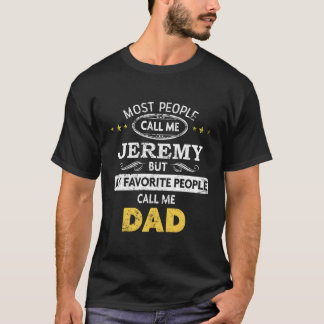 T-shirt Jeremy Nom Mon Favori Les gens m'appellent Papa