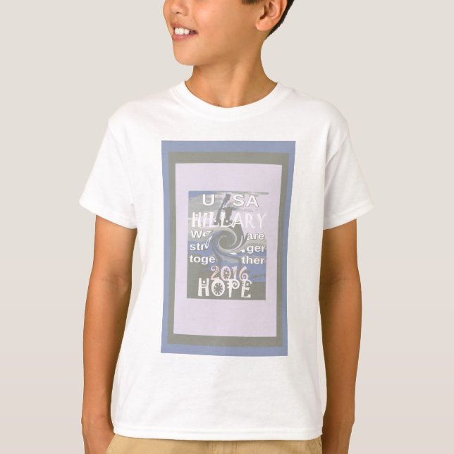 T-shirt J'Espère Hillary USA Nous Sommes Forts Ensemble (Devant)
