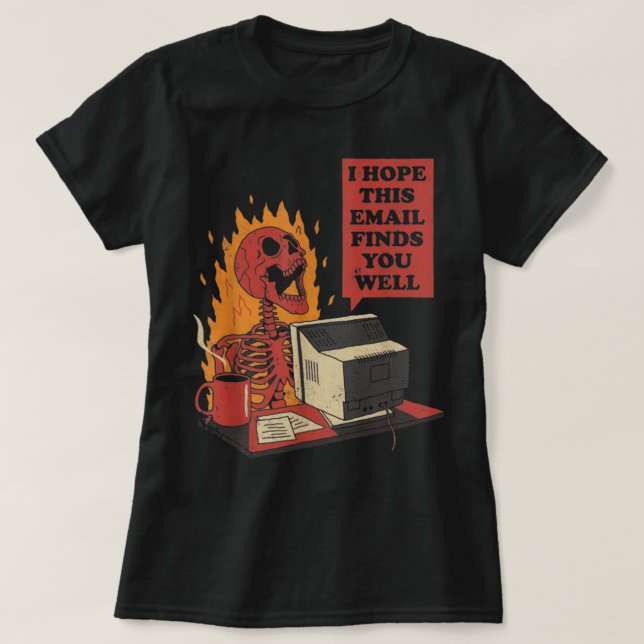 T-shirt J'Espère Que Ce Courriel Vous Trouve Bien Drôle Sk (Design devant)