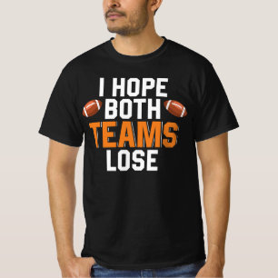 T-shirt J'espère que les deux équipes perdront Citation sp