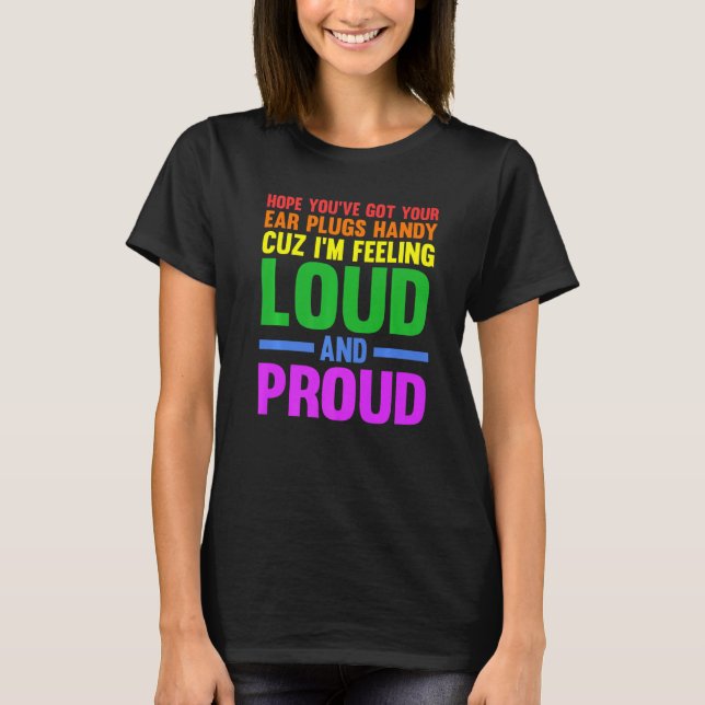 T-shirt J'espère que vous avez vos bouchons d'oreille gay  (Devant)