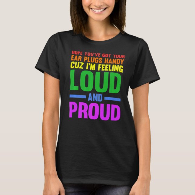 T-shirt J'espère que vous avez vos bouchons d'oreille gay  (Devant)