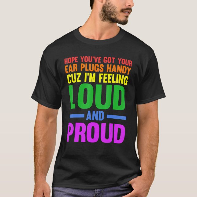 T-shirt J'espère que vous avez vos bouchons d'oreille gay  (Devant)