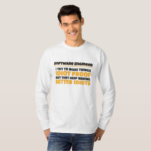 T-shirt J'Essaie De Faire Des Choses Idiot Proof Software