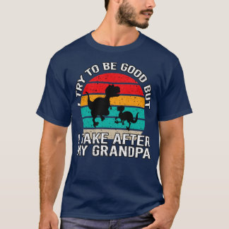 T-shirt J'essaie d'être bon mais je prends après mon grand
