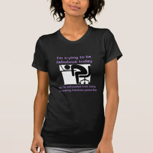 T-shirt J'essaye d'être aujourd'hui fabuleux, mais…
