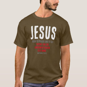 T-shirt "JÉSUS A Commencé À Prêcher." Mt. 4:17 - Couleur T