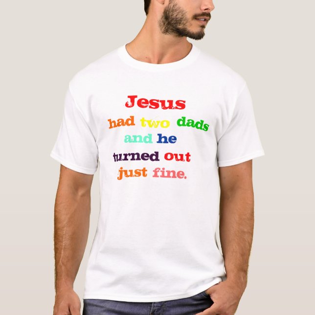 T-shirt Jésus a eu deux papas (Devant)