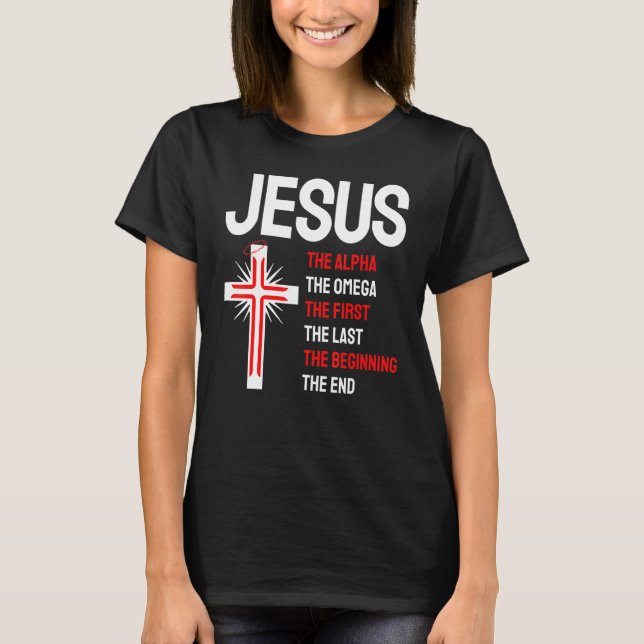 T-shirt Jésus Alpha Omega First Last Start End Christi (Devant)