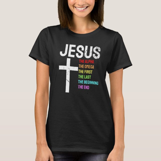 T-shirt Jésus Alpha Omega First Last Start End Christi (Devant)