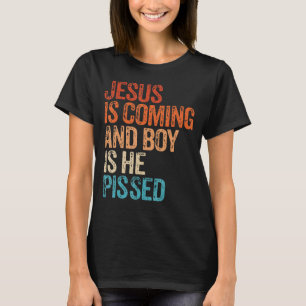 T-shirt Jésus Arrive Et Le Garçon Est Il A Pissé Drôle Chr