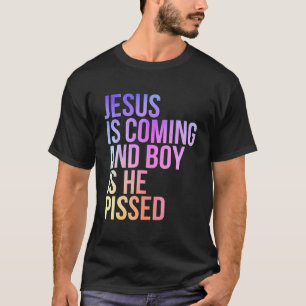 T-shirt Jésus Arrive Et Le Garçon Est Il A Pissé Drôle Chr