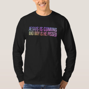 T-shirt Jésus Arrive Et Le Garçon Est Il A Pissé Drôle Chr