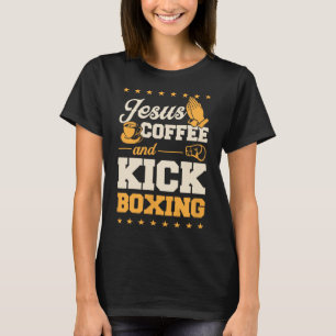 T-shirt Jésus Café Et Kickboxing Drôle Mignon Chrétien K