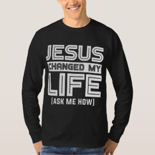 T-shirt Jésus change ma vie Jésus Christ