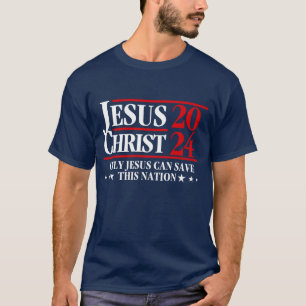 T-shirt Jésus Christ 2024 Seul Jésus peut sauver cette nat
