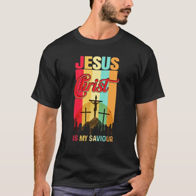 T-shirt Jésus Christ Est Mon Sauveur Pour Chrétien (Devant)