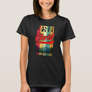 T-shirt Jésus Christ Est Mon Sauveur Pour Les Femmes Chrét