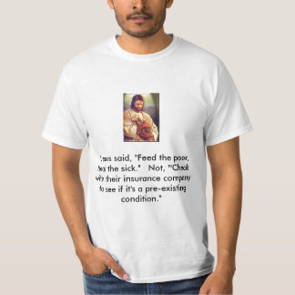 T-shirt Jésus-Christ, "Jésus a dit, "alimentent les