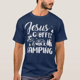 T-shirt Jesus coffe camping funny camper god believer 