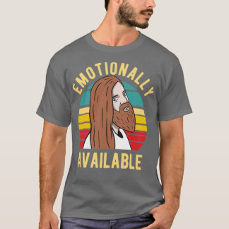 T-shirt Jesus Emotionally Available 2