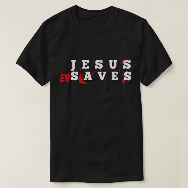 T-shirt Jésus Enesclaves (Design devant)