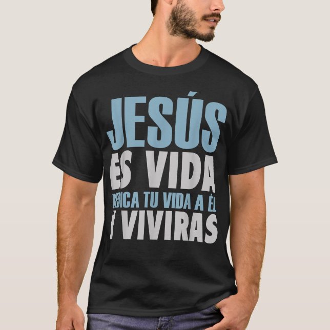 T-shirt Jésus Es Vida, Espagnol, Espagnol Chrétien  (Devant)