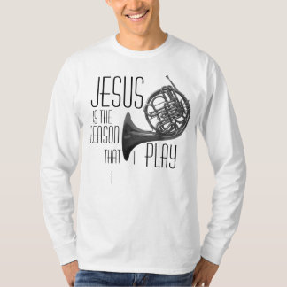 T-shirt "Jésus est la raison…" chemise de cor de harmonie
