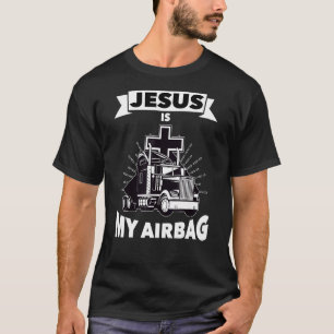 T-shirt Jésus Est Mon Airbag Christian Cross Truck Driving