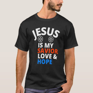 T-shirt Jésus Est Mon Amour Sauveur & Espoir Spirituel & A