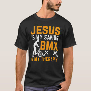 T-shirt Jésus Est Mon Sauveur BMX Est Mon Thérapie BMX Rid