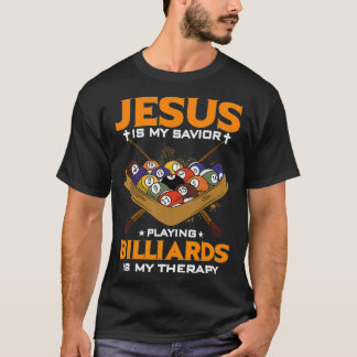 T-shirt Jésus Est Mon Sauveur Jouer Des Billiards Est Mon 