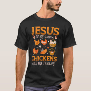 T-shirt Jésus Est Mon Sauveur Les Poulets Sont Ma Thérapie