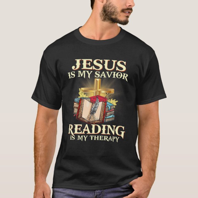 T-shirt Jésus Est Mon Sauveur Lire Est Ma Thérapie Jésus R (Devant)