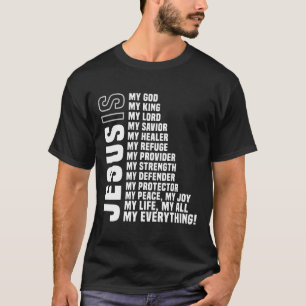 T-shirt Jésus Est Mon Tout Mon Tout Mon Dieu Seigneur T-s