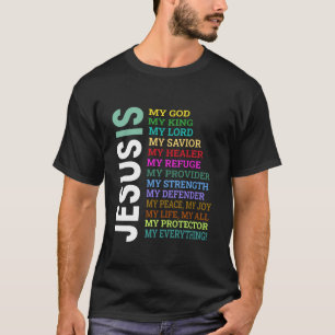 T-shirt Jésus Est Mon Tout Mon Tout Mon Roi Seigneur Sauve