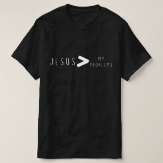 T-shirt Jésus Est Plus Grand Que Mes Problèmes