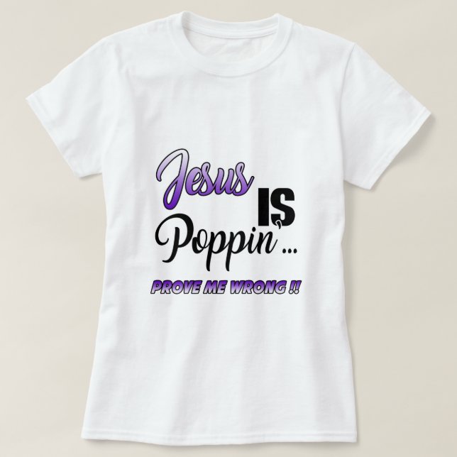 T-shirt Jésus est Poppin Prouve moi Mal Purp Drôle Christi (Design devant)