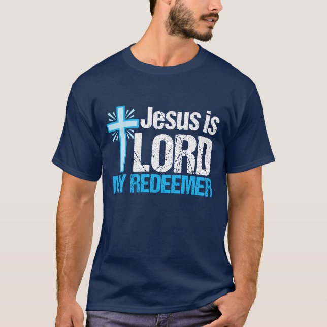 T-shirt Jésus est Seigneur Mon Rédempteur (Devant)