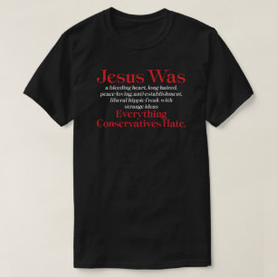T-shirt Jésus Était Un Coeur Saignant Libéral - Anti GOP T