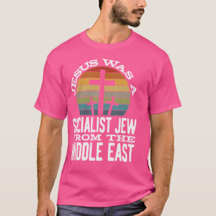 T-shirt Jésus Était Un Juif Socialiste Du Moyen-Orient